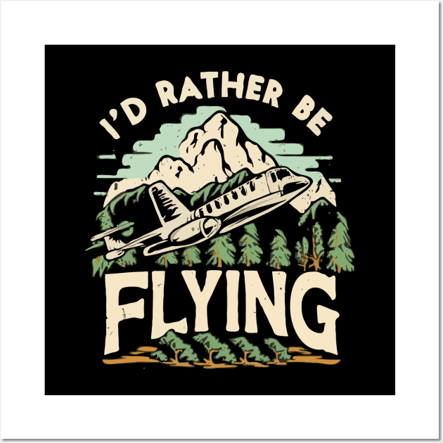 I'd Rather Be Flying. Airplane Wall Art by Chrislkf